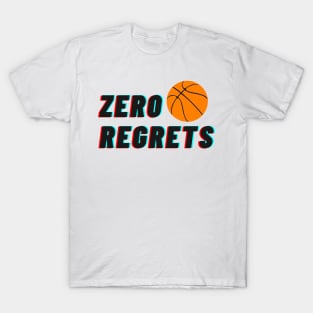 zero regrets T-Shirt